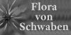 Flora von Schwaben